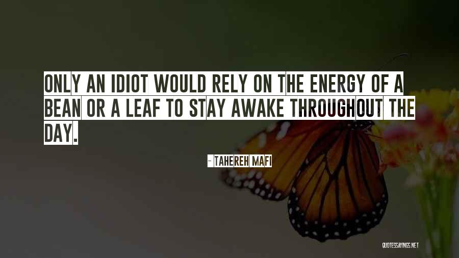Coffee Bean And Tea Leaf Quotes By Tahereh Mafi Coffee Bean And Tea Leaf Quotes By Tahereh Mafi