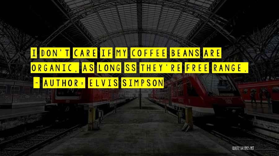 Coffee Beans Quotes By Elvis Simpson