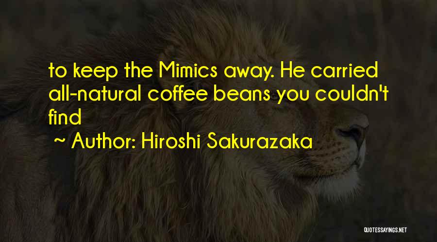 Coffee Beans Quotes By Hiroshi Sakurazaka