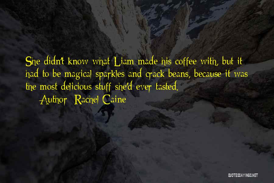 Coffee Beans Quotes By Rachel Caine