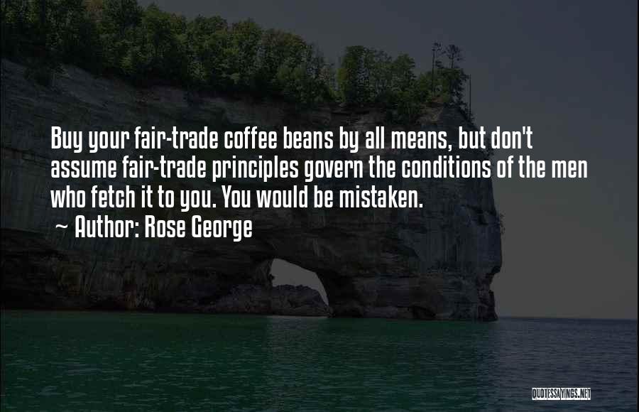 Coffee Beans Quotes By Rose George