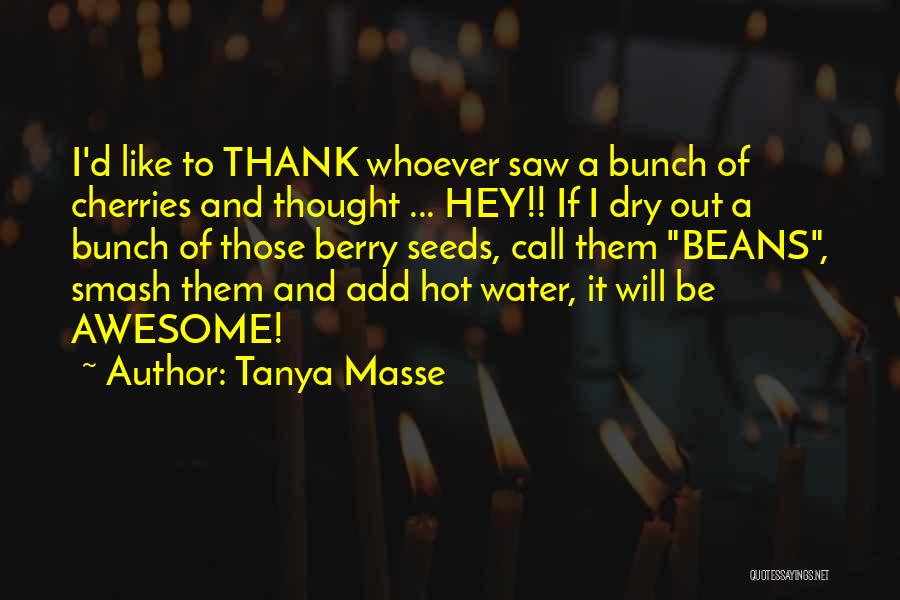 Coffee Beans Quotes By Tanya Masse