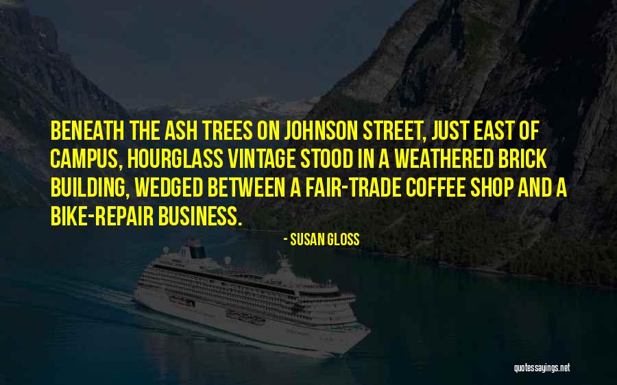 Coffee Business Quotes By Susan Gloss Coffee Business Quotes By Susan Gloss