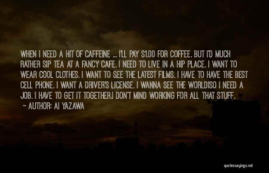 Coffee Caffeine Quotes By Ai Yazawa