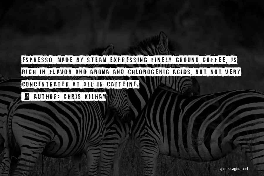 Coffee Caffeine Quotes By Chris Kilham