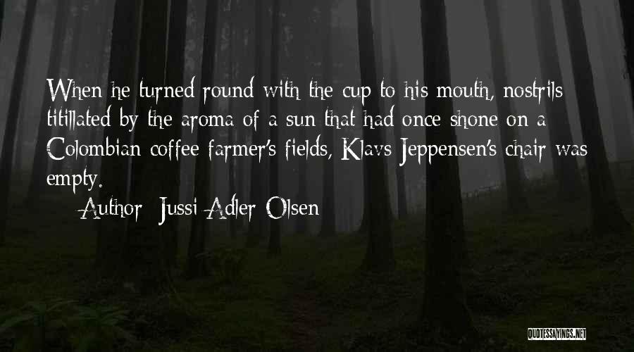 Coffee Caffeine Quotes By Jussi Adler-Olsen