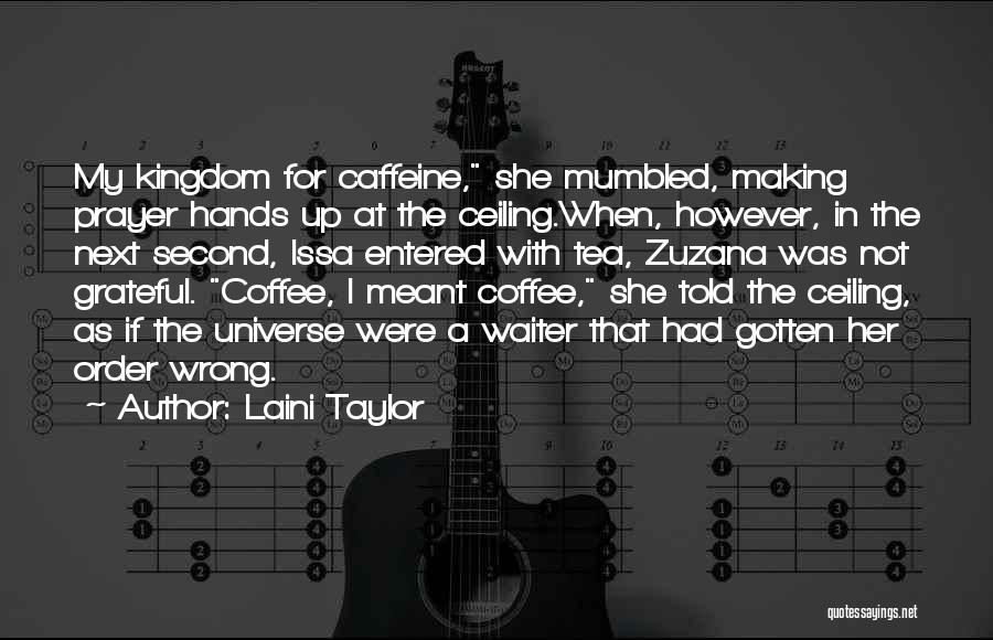 Coffee Caffeine Quotes By Laini Taylor