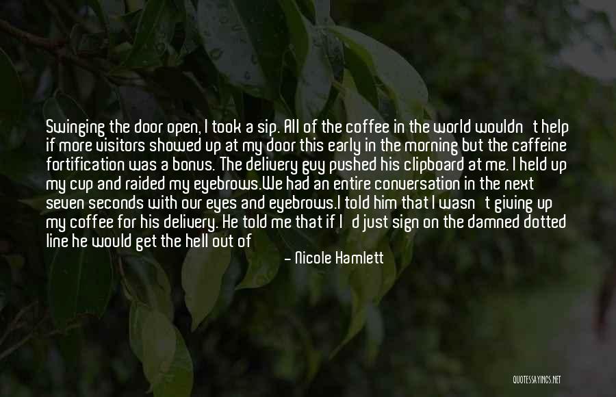 Coffee Caffeine Quotes By Nicole Hamlett Coffee Caffeine Quotes By Nicole Hamlett