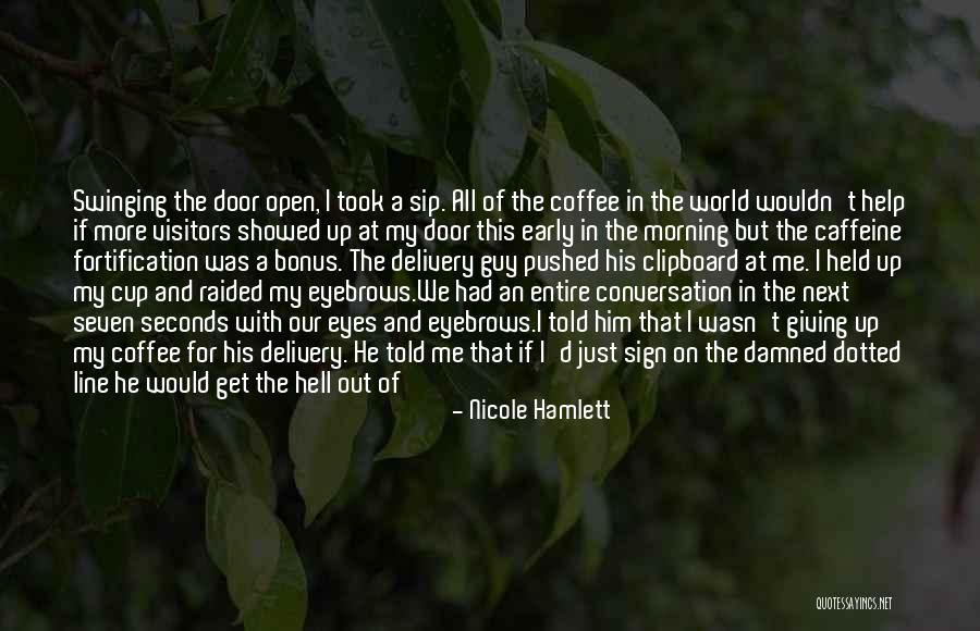 Coffee Caffeine Quotes By Nicole Hamlett