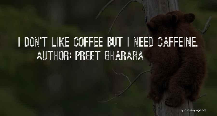 Coffee Caffeine Quotes By Preet Bharara