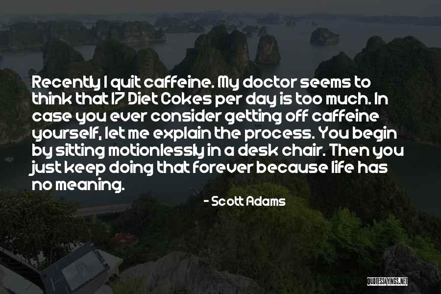 Coffee Caffeine Quotes By Scott Adams Coffee Caffeine Quotes By Scott Adams