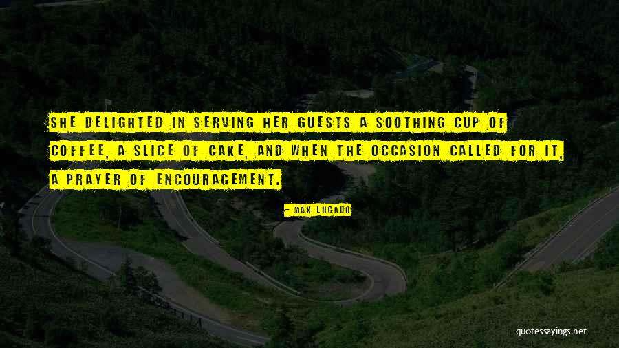 Coffee Cake Quotes By Max Lucado Coffee Cake Quotes By Max Lucado