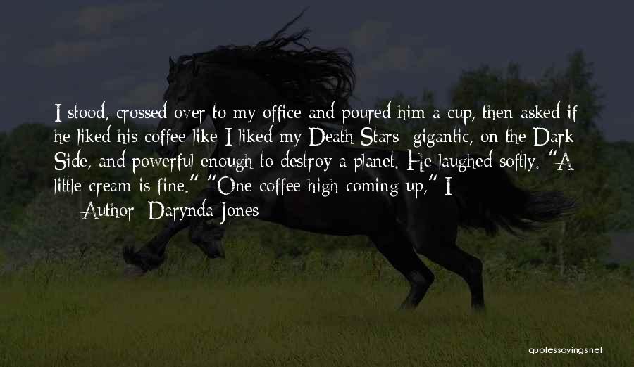 Coffee Cup Quotes By Darynda Jones