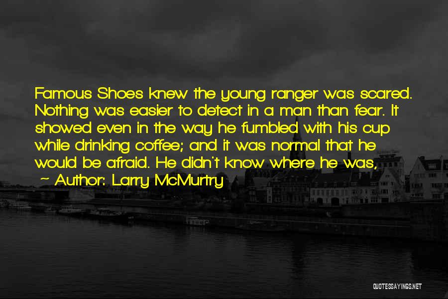 Coffee Cup Quotes By Larry McMurtry