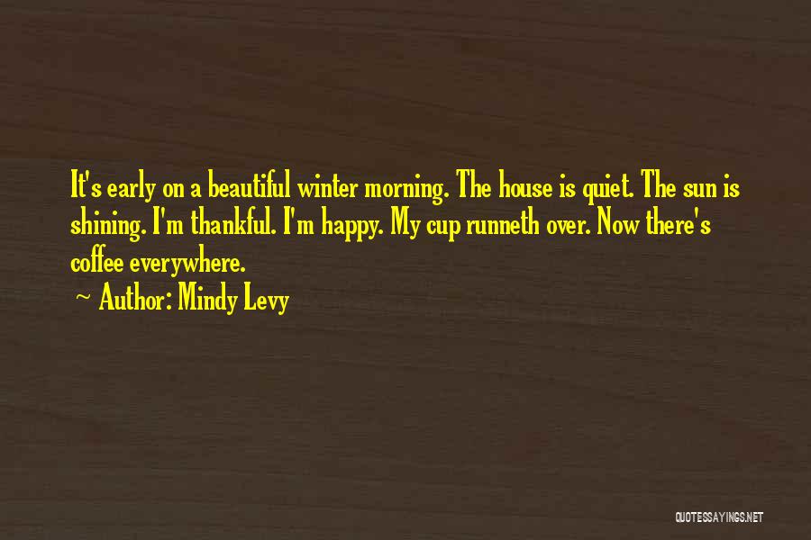 Coffee Cup Quotes By Mindy Levy