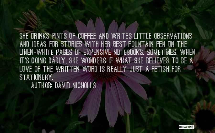 Coffee Drinks Quotes By David Nicholls