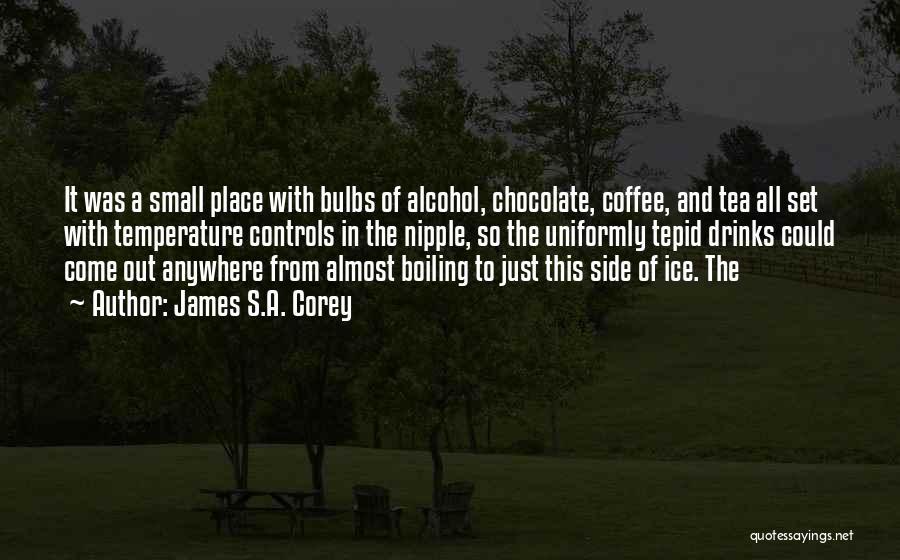 Coffee Drinks Quotes By James S.A. Corey