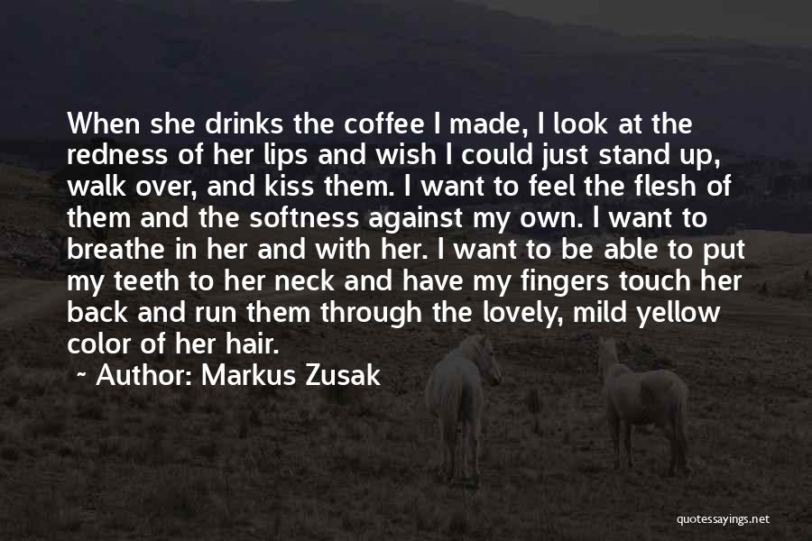 Coffee Drinks Quotes By Markus Zusak