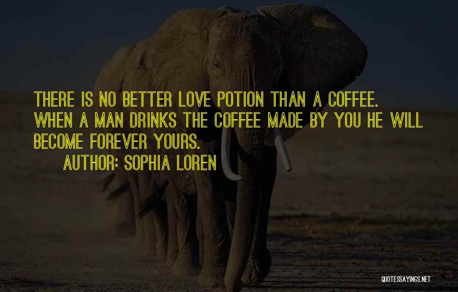 Coffee Drinks Quotes By Sophia Loren