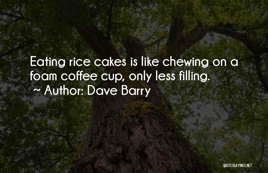 Coffee Foam Quotes By Dave Barry