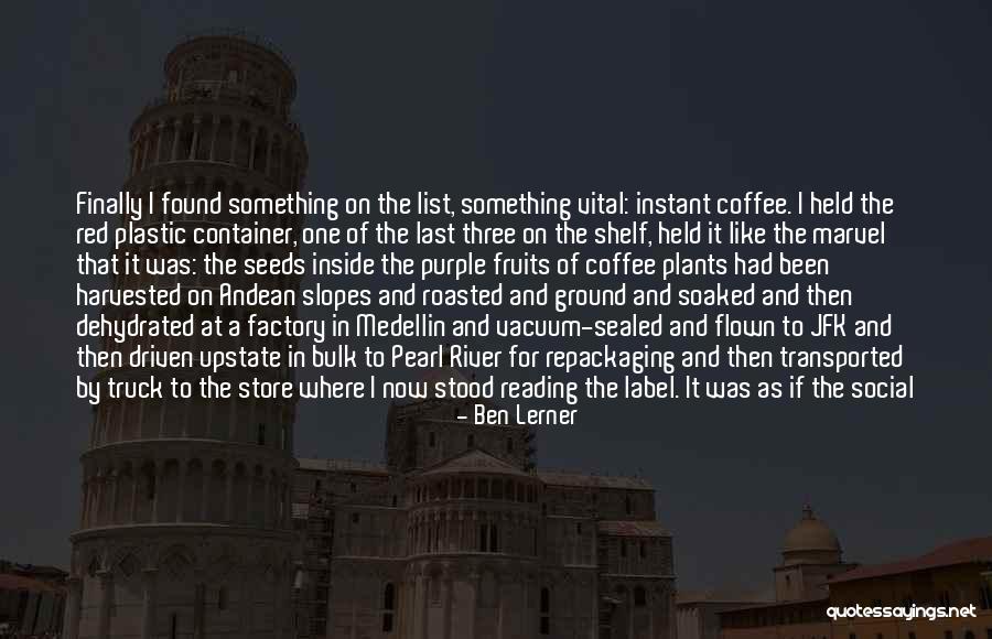 Coffee Fuel Quotes By Ben Lerner Coffee Fuel Quotes By Ben Lerner