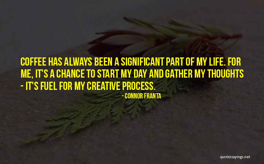 Coffee Fuel Quotes By Connor Franta Coffee Fuel Quotes By Connor Franta