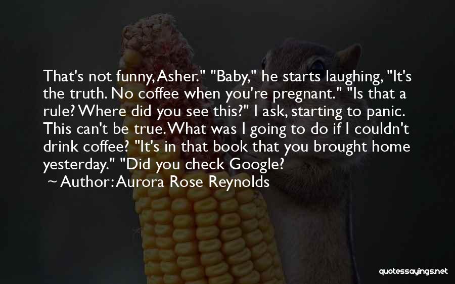 Coffee Funny Quotes By Aurora Rose Reynolds
