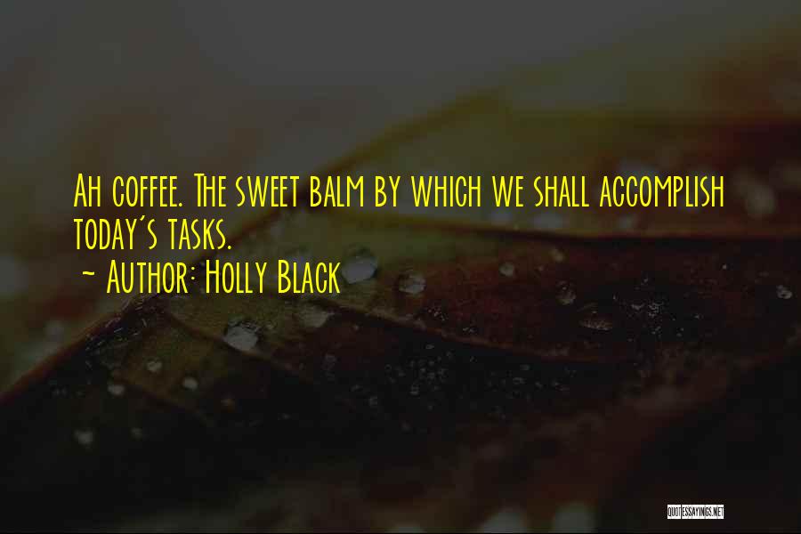 Coffee Funny Quotes By Holly Black