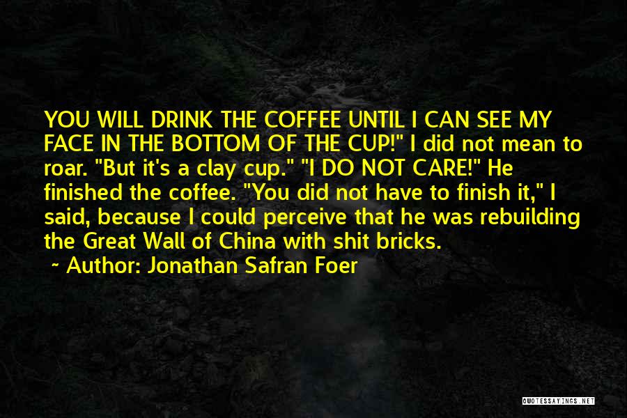 Coffee Funny Quotes By Jonathan Safran Foer