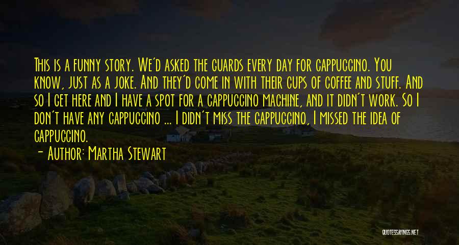 Coffee Funny Quotes By Martha Stewart