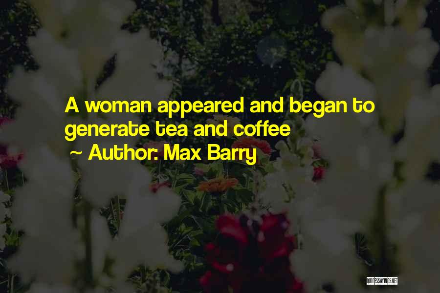 Coffee Funny Quotes By Max Barry