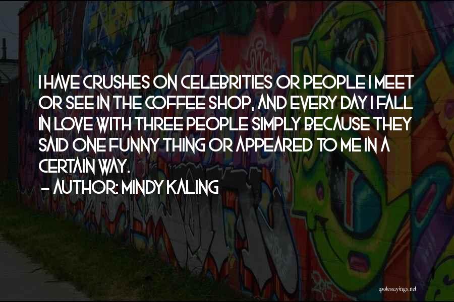 Coffee Funny Quotes By Mindy Kaling