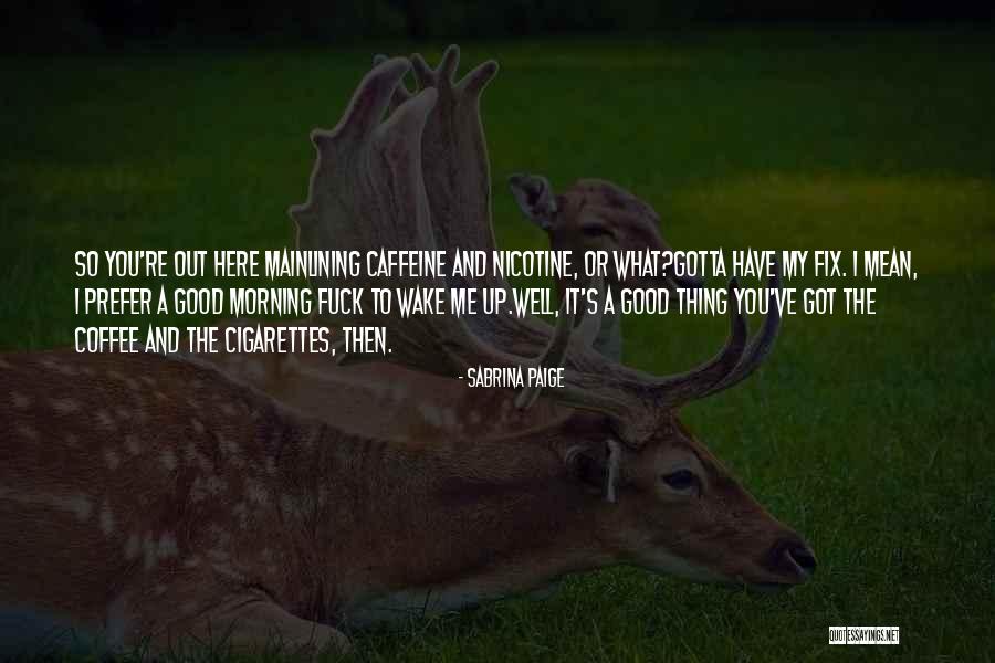 Coffee Good Morning Quotes By Sabrina Paige