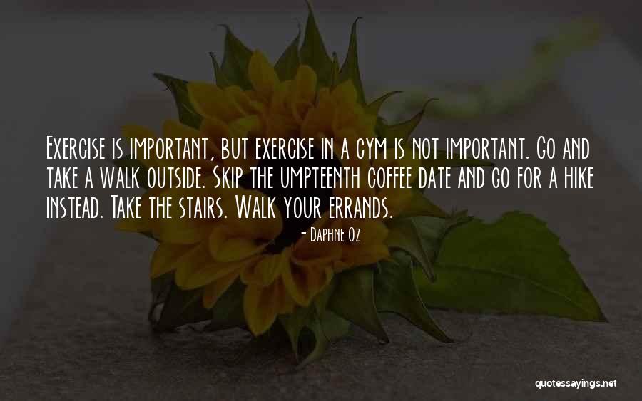 Coffee Gym Quotes By Daphne Oz Coffee Gym Quotes By Daphne Oz