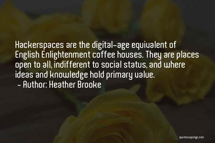 Coffee Houses Quotes By Heather Brooke