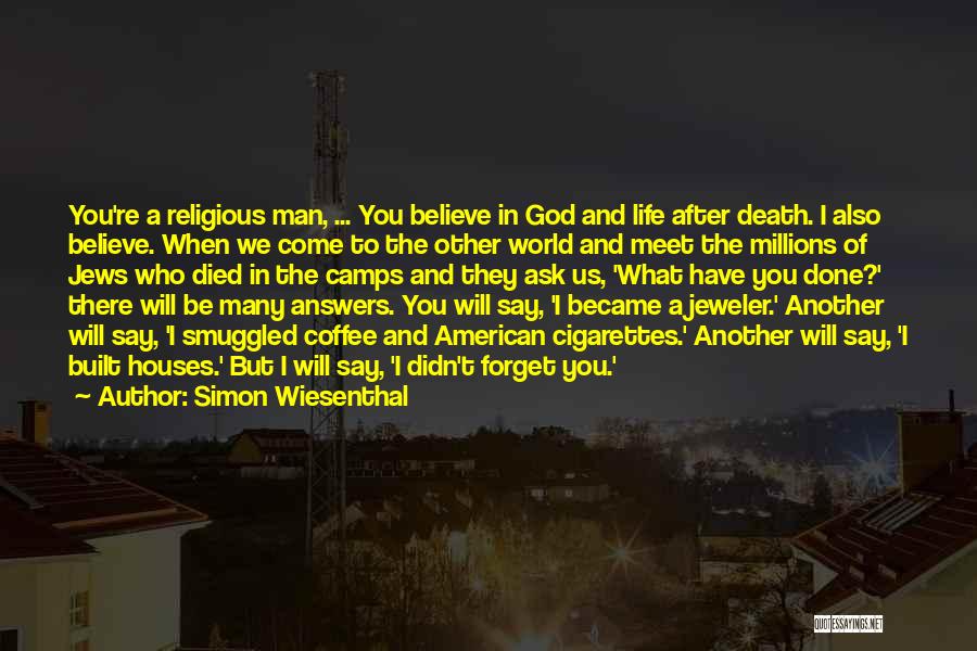 Coffee Houses Quotes By Simon Wiesenthal