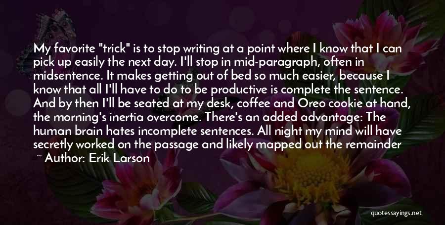 Coffee In The Morning Quotes By Erik Larson