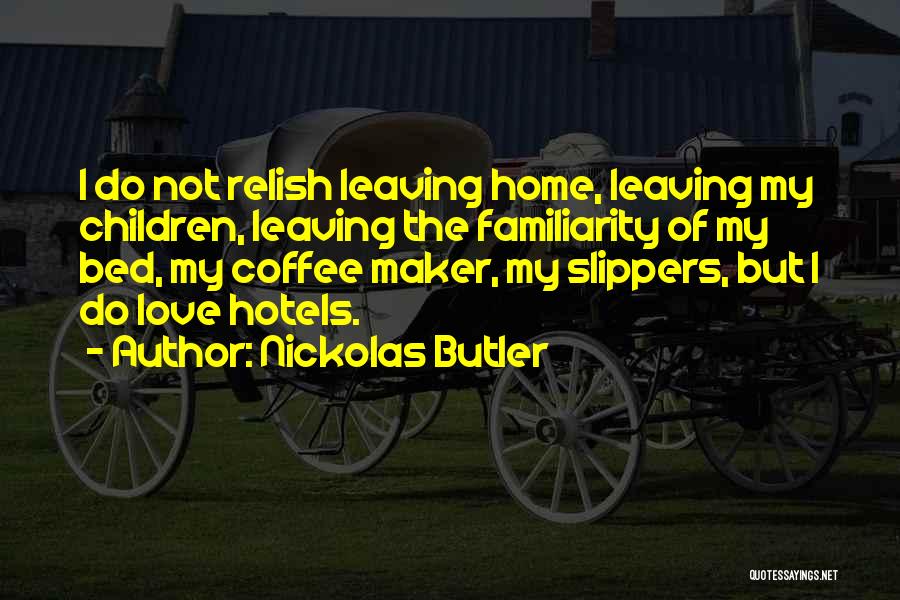 Coffee Maker Quotes By Nickolas Butler