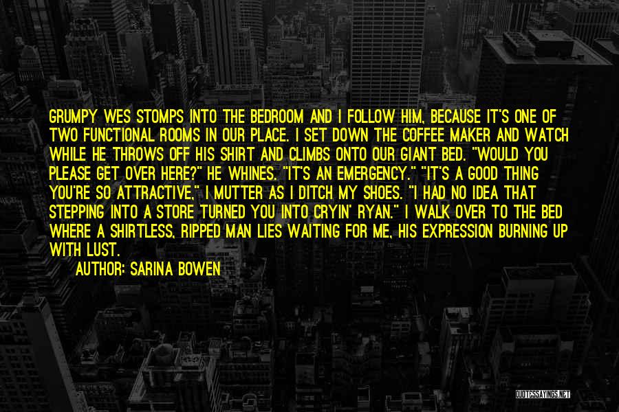 Coffee Maker Quotes By Sarina Bowen