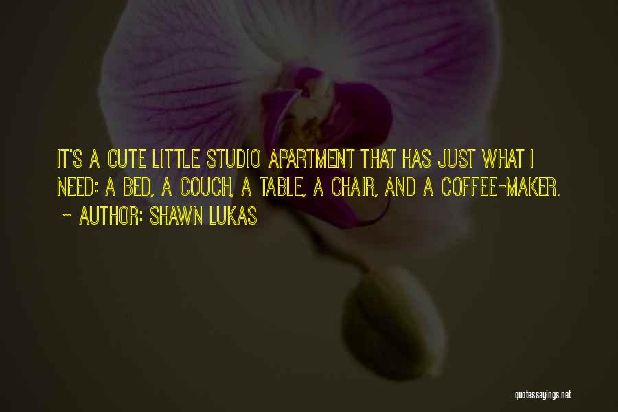 Coffee Maker Quotes By Shawn Lukas