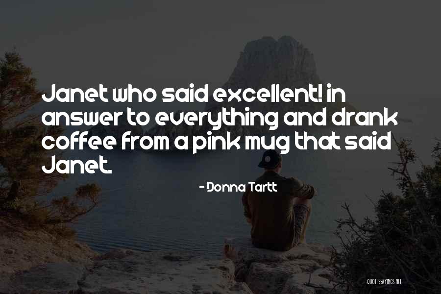 Coffee Mug Quotes By Donna Tartt Coffee Mug Quotes By Donna Tartt