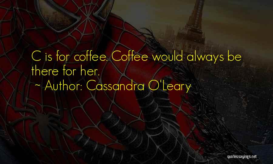 Coffee O'clock Quotes By Cassandra O'Leary