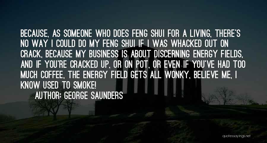 Coffee Pot Quotes By George Saunders