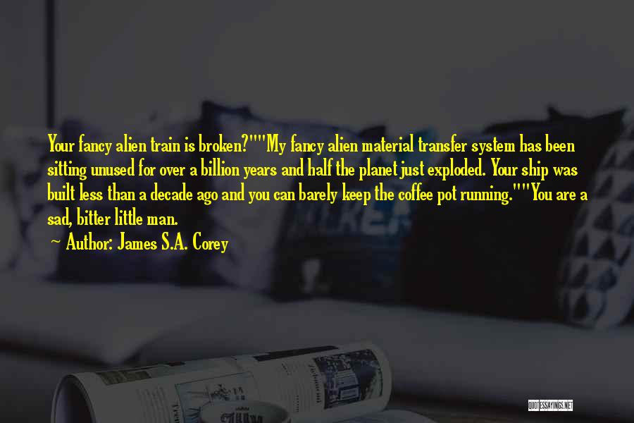 Coffee Pot Quotes By James S.A. Corey