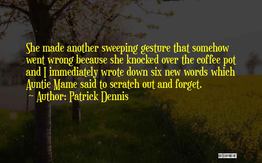 Coffee Pot Quotes By Patrick Dennis