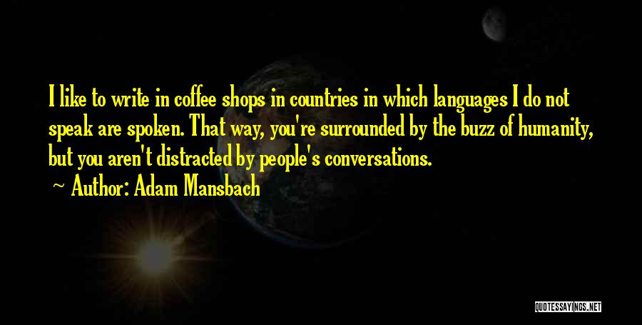 Coffee Quotes By Adam Mansbach