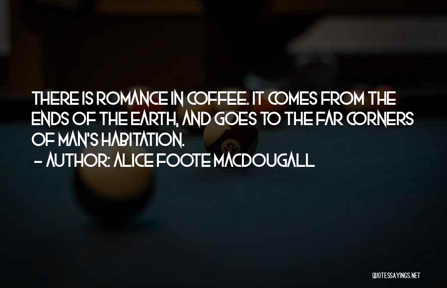 Coffee Quotes By Alice Foote MacDougall