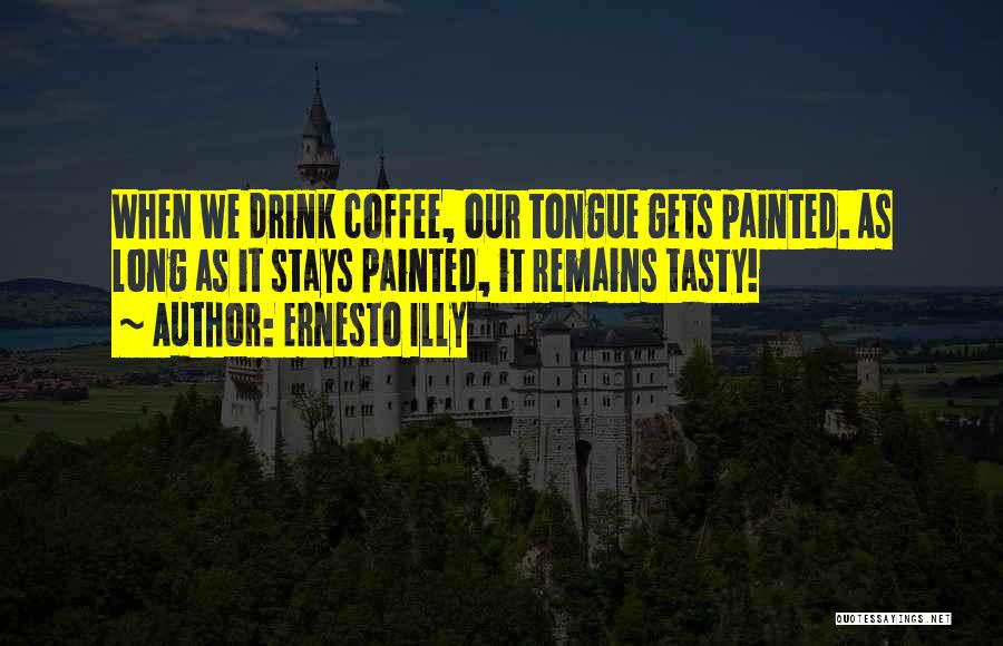 Coffee Quotes By Ernesto Illy