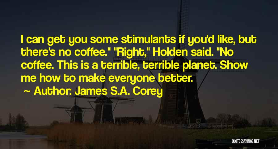 Coffee Quotes By James S.A. Corey