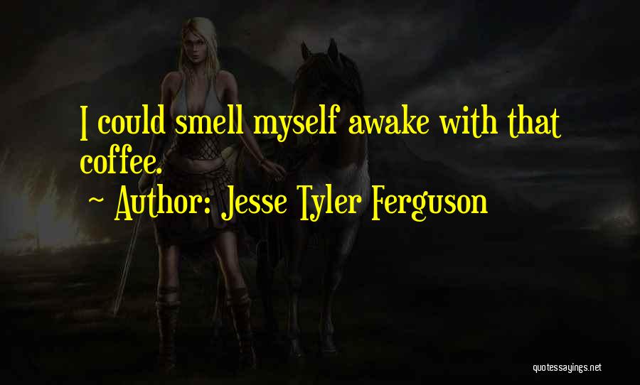 Coffee Quotes By Jesse Tyler Ferguson